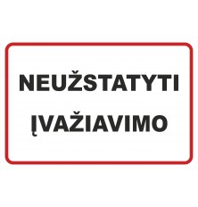Plastikinė lentelė NEUŽSTATYTI ĮVAŽIAVIMO 200x300mm